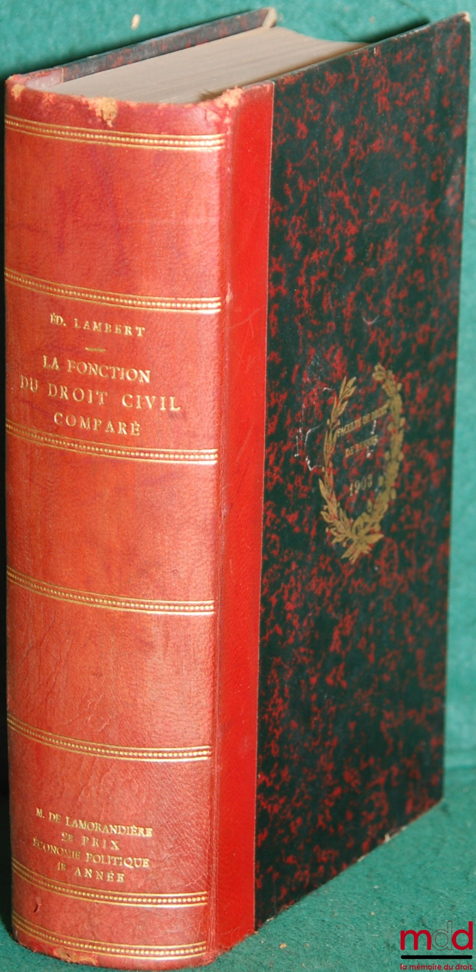 LAMBERT (Édouard) – Études de droit commun législatif ou de droit civil comparé, Première série : Le Régime Successoral : INTRODUCTION - LA FONCTION DU DROIT CIVIL COMPARÉ, t. I : LES CONCEPTIONS ÉTROITES OU UNILATÉRALES. Les Moyens d’action du droit comm