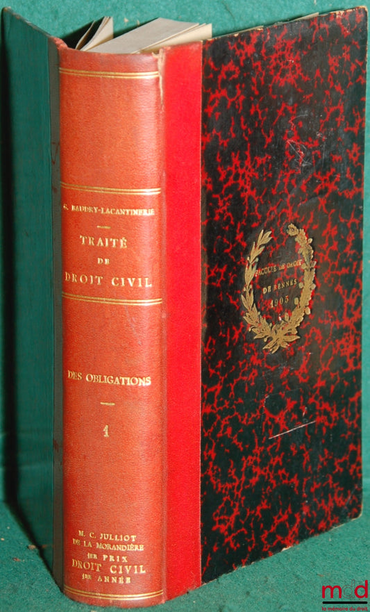 BAUDRY-LACANTINERIE (Gabriel) et BARDE (L.) – TRAITÉ THÉORIQUE ET PRATIQUE DE DROIT CIVIL DES OBLIGATIONS 2ème éd. t. I