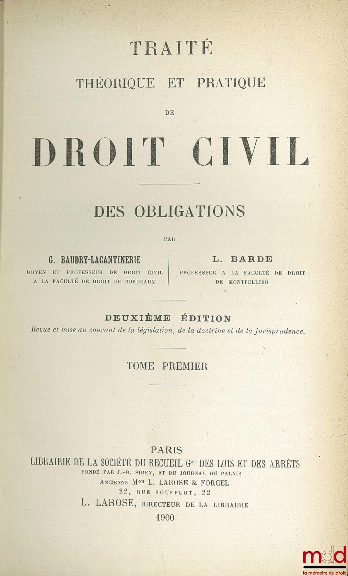 BAUDRY-LACANTINERIE (Gabriel) et BARDE (L.) – TRAITÉ THÉORIQUE ET PRATIQUE DE DROIT CIVIL DES OBLIGATIONS 2ème éd. t. I