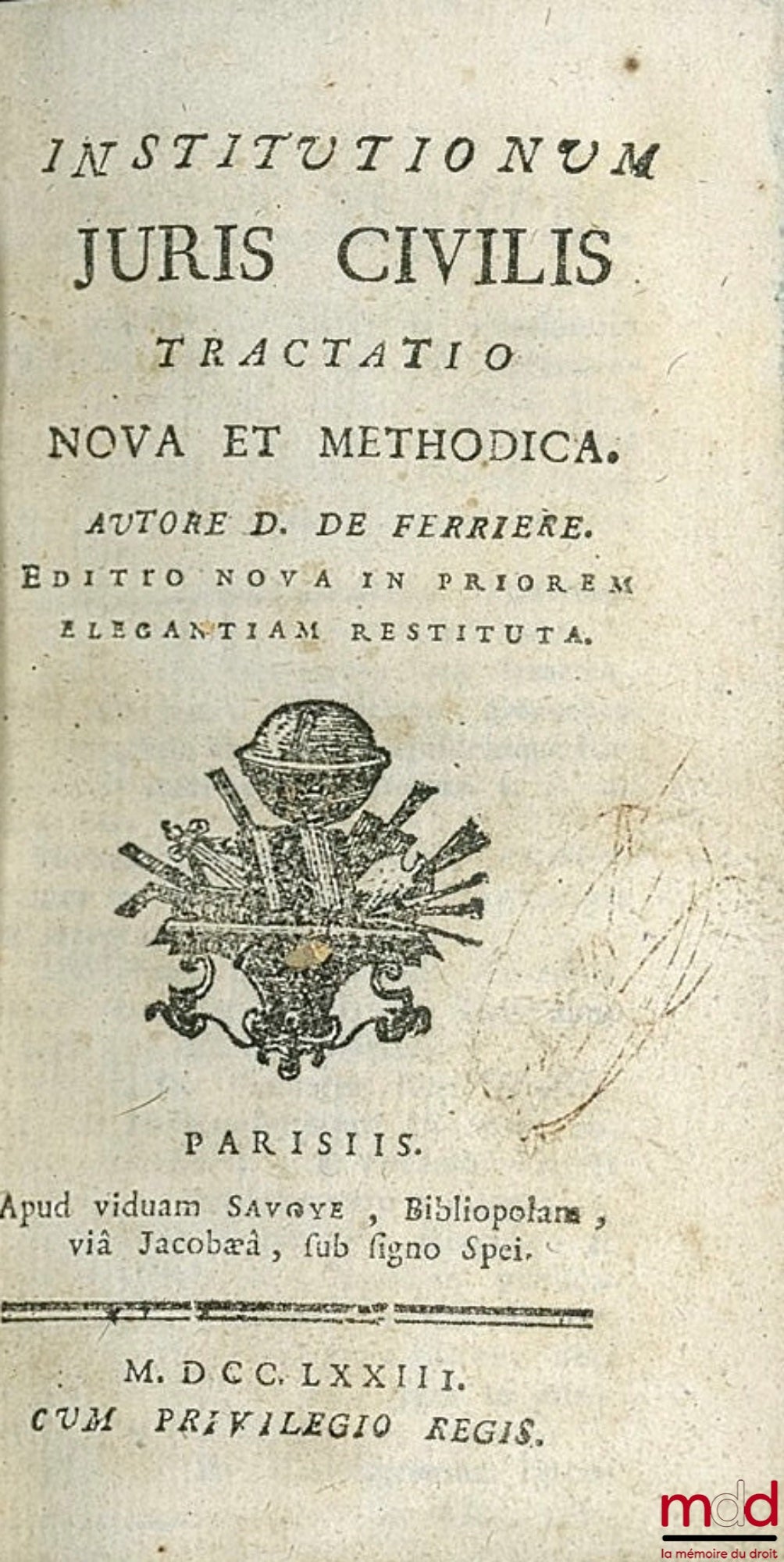 FERRIÈRE (Claude Joseph de) – INSTITUTIONUM JURIS CIVILIS TRACTATIO NOVA ET METHODICA, Editio nova in priorem elegantiam restituta