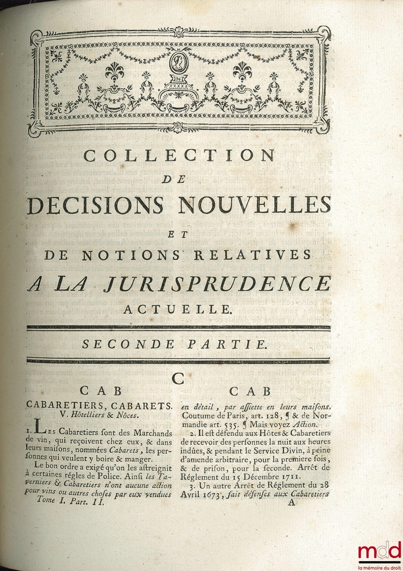 DENISART (Jean-Baptiste) – COLLECTION DE DÉCISIONS NOUVELLES ET DE NOTIONS RELATIVES À LA JURISPRUDENCE ACTUELLE, 6e éd. corrigée et augmentée, t. I : A - D, t. II : D - O et t. III : P - Y