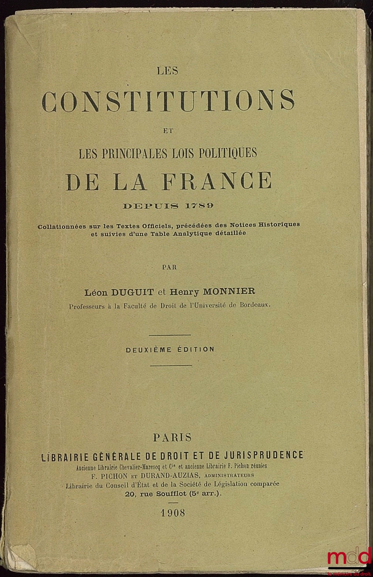 DUGUIT (Léon) and MONNIER (Henry) – THE CONSTITUTIONS AND THE PRINCIPAL POLITICAL LAWS OF FRANCE SINCE 1789 collated with the Official Texts, preceded by Historical Notices and followed by a detailed Analytical Table, 2nd ed.