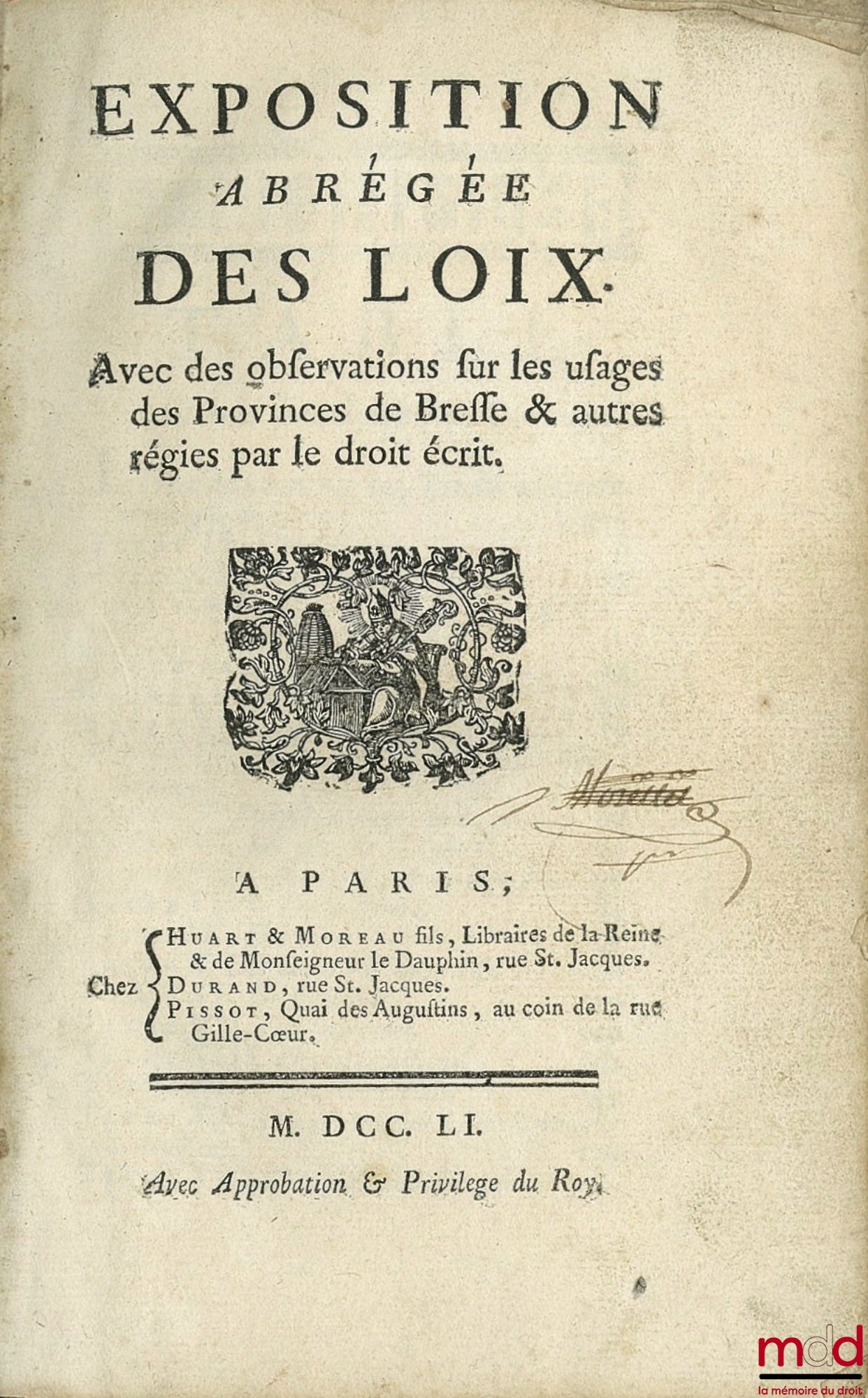 [D’AMOURS (Louis)] – EXPOSITION ABRÉGÉE DES LOIX. AVEC DES OBSERVATIONS SUR LES USAGES DES PROVINCES DE BRESSE & AUTRES RÉGIES PAR LE DROIT ÉCRIT