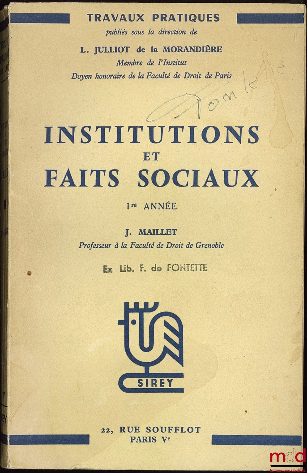 MAILLET (Jean) – HISTOIRE DES INSTITUTIONS ET DES FAITS SOCIAUX, 1ère année, coll. Précis Dalloz, Travaux pratiques publiés sous la direction de L. Julliot de la Morandière