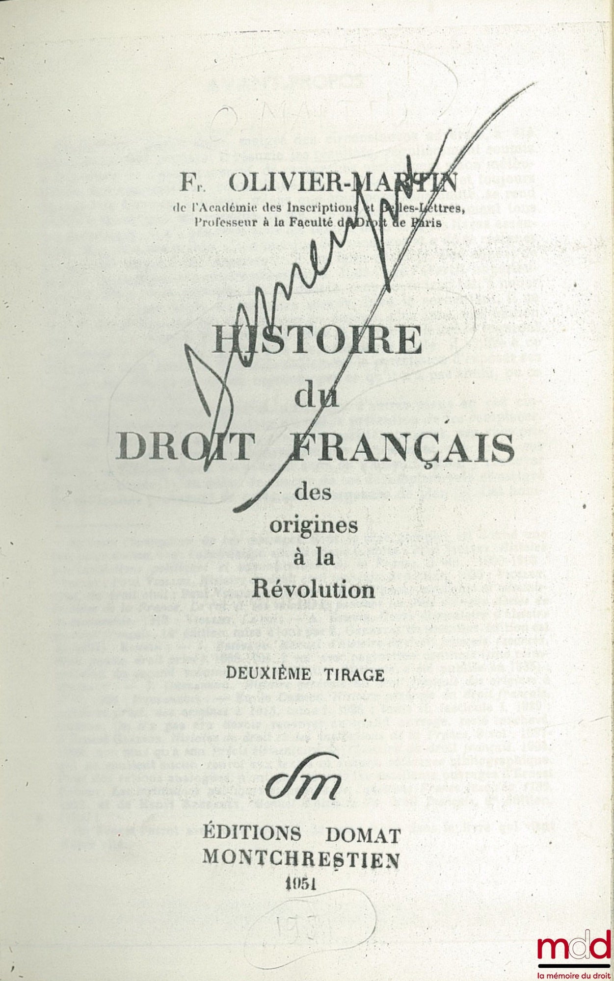 OLIVIER-MARTIN (François) – HISTOIRE DU DROIT FRANÇAIS DES ORIGINES À LA RÉVOLUTION, 2e tirage