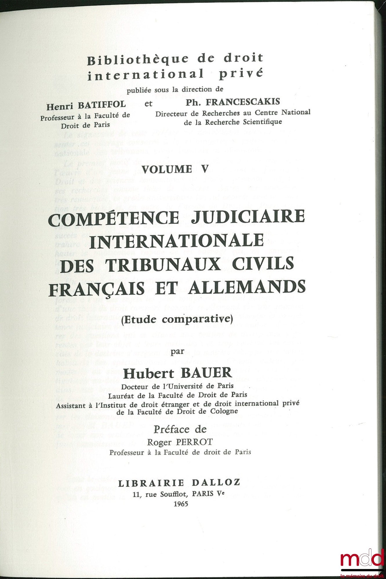 BAUER (Hubert) – COMPÉTENCE JUDICIAIRE INTERNATIONALE DES TRIBUNAUX CIVILS FRANÇAIS ET ALLEMANDS (Étude comparative), Bibl. de droit intern. privé, vol. V