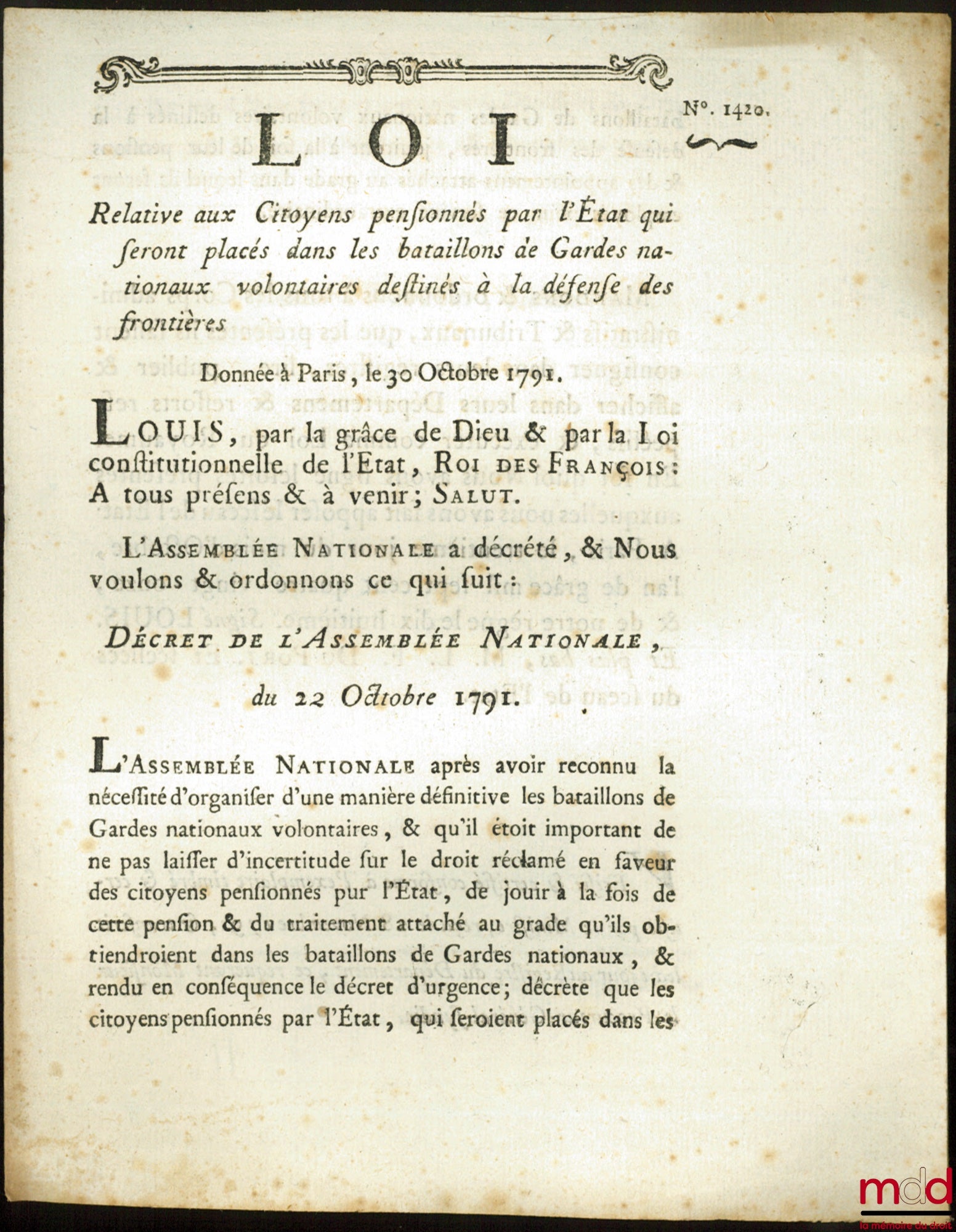 [Garde nationale] – Loi RELATIVE AUX CITOYENS PENSIONNÉS PAR L’ÉTAT QUI SERONT PLACÉS DANS LES BATAILLONS DE GARDES NATIONAUX VOLONTAIRES DESTINÉS À LA DÉFENSE DES FRONTIÈRES. Signé Louis M. L. F. Duport. Donnée à Paris, le 30 Octobre 1791, Département de