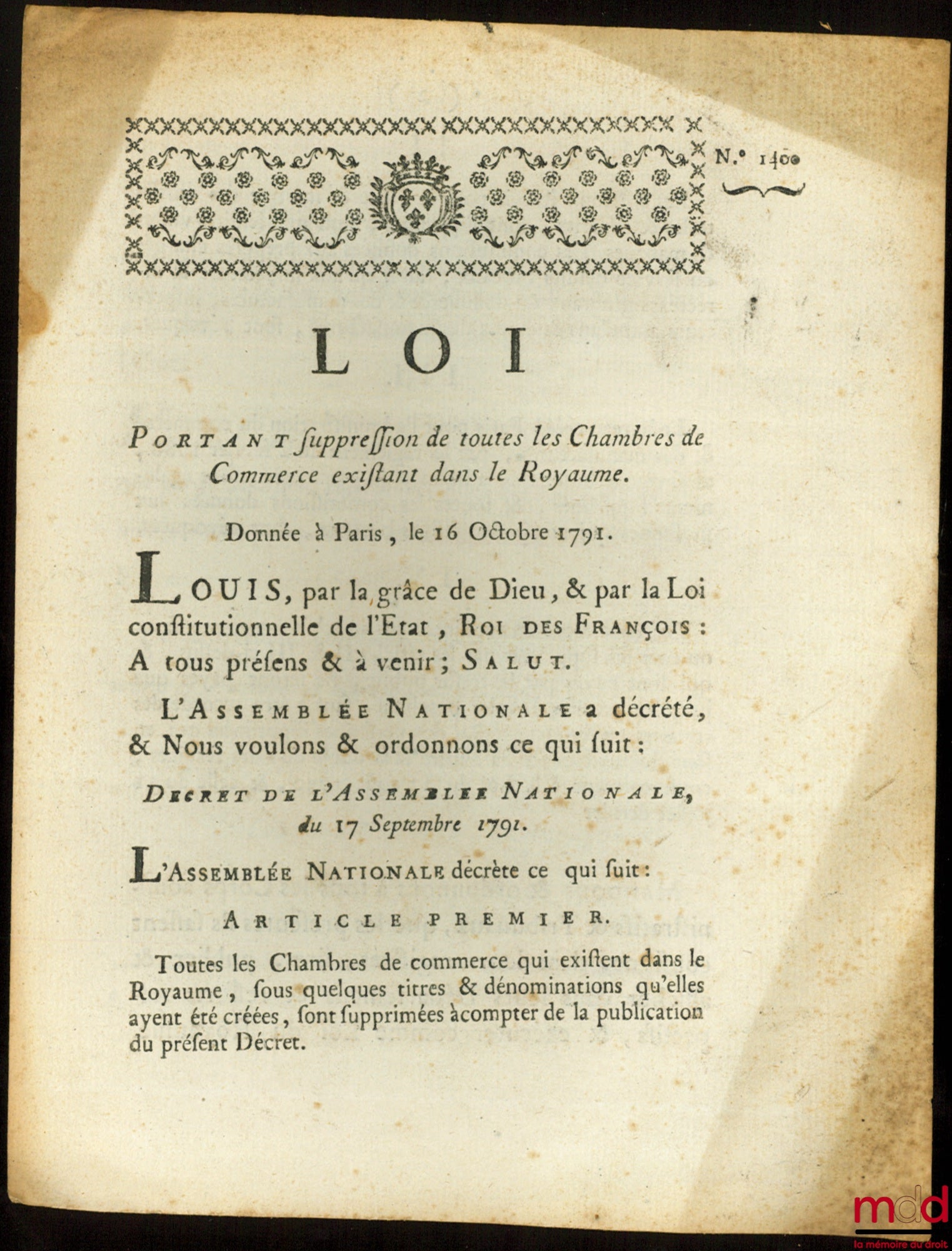 [Organisation judiciaire] – Loi PORTANT SUPPRESSION DE TOUTES LE CHAMBRES DE COMMERCE EXISTANT DANS LE ROYAUME. Signé Louis M. L. F. Duport. Donnée à Paris, le 16 Octobre 1791, Département de la Nièvre, bull. n° 1400