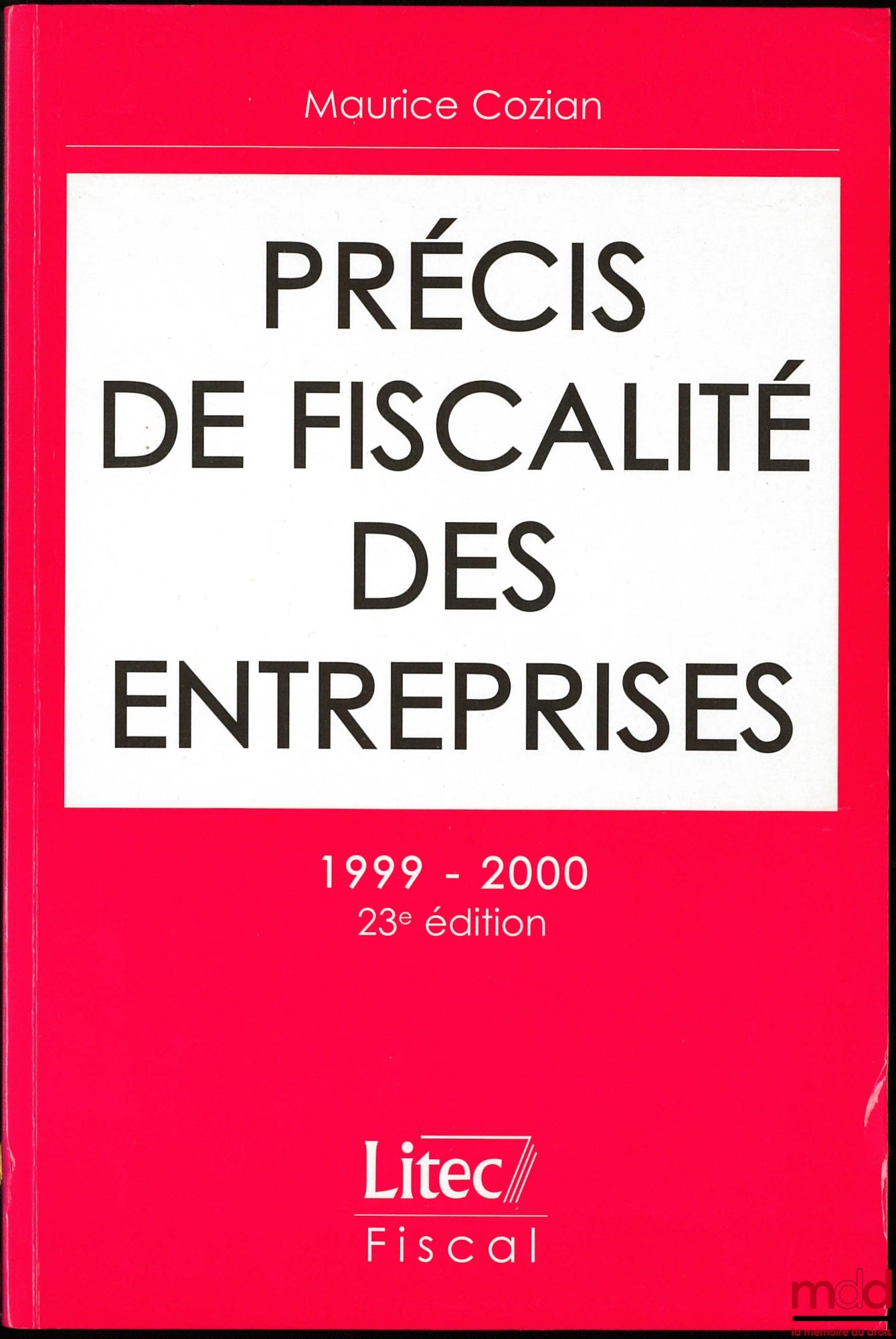 COZIAN (Maurice) – PRÉCIS DE FISCALITÉ DES ENTREPRISES, 23e éd.