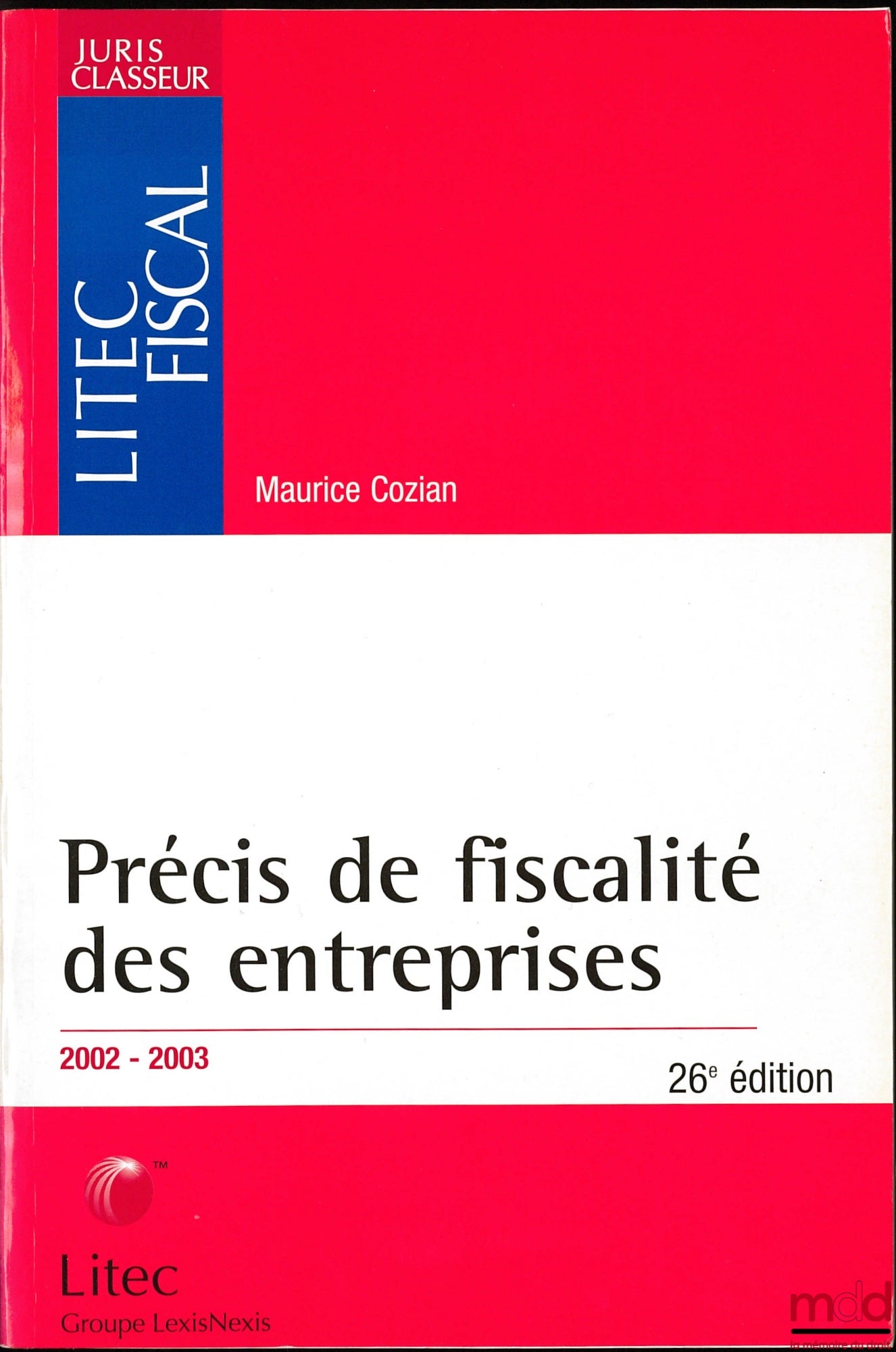 COZIAN (Maurice) – PRÉCIS DE FISCALITÉ DES ENTREPRISES, 26e éd.