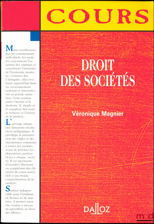 MAGNIER (Véronique) – DROIT DES SOCIÉTÉS, Coll. Cours Dalloz, Série droit privé