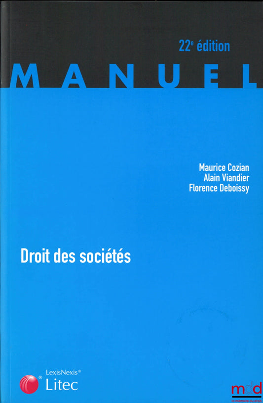 COZIAN (Maurice), VIANDIER (Alain) et DEBOISSY (Florence) – DROIT DES SOCIÉTÉS, 22ème éd.