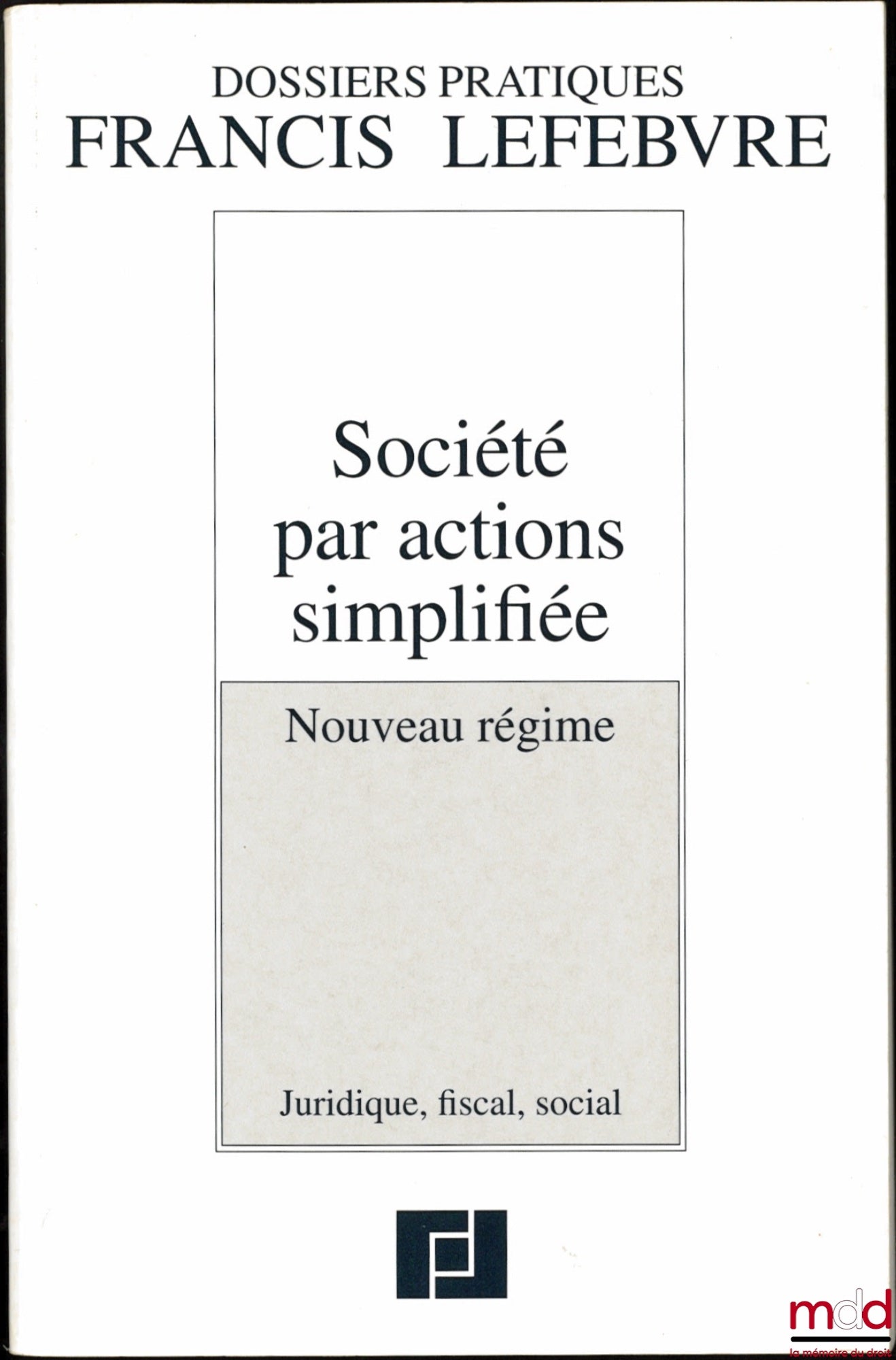 CHARVÉRIAT (Anne) et COURET (Alain) – SOCIÉTÉ PAR ACTIONS SIMPLIFIÉE, nouveau régime