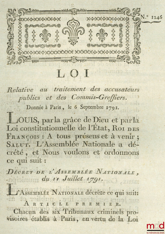 [Organisation judiciaire] – Loi RELATIVE AU TRAITEMENT DES ACCUSATEURS PUBLICS ET DES COMMIS-GREFFIERS. Donnée à Paris, le 6 Septembre 1791. Signé Louis M. L. F. Duport. Département de la Nièvre, bull. n° 1246