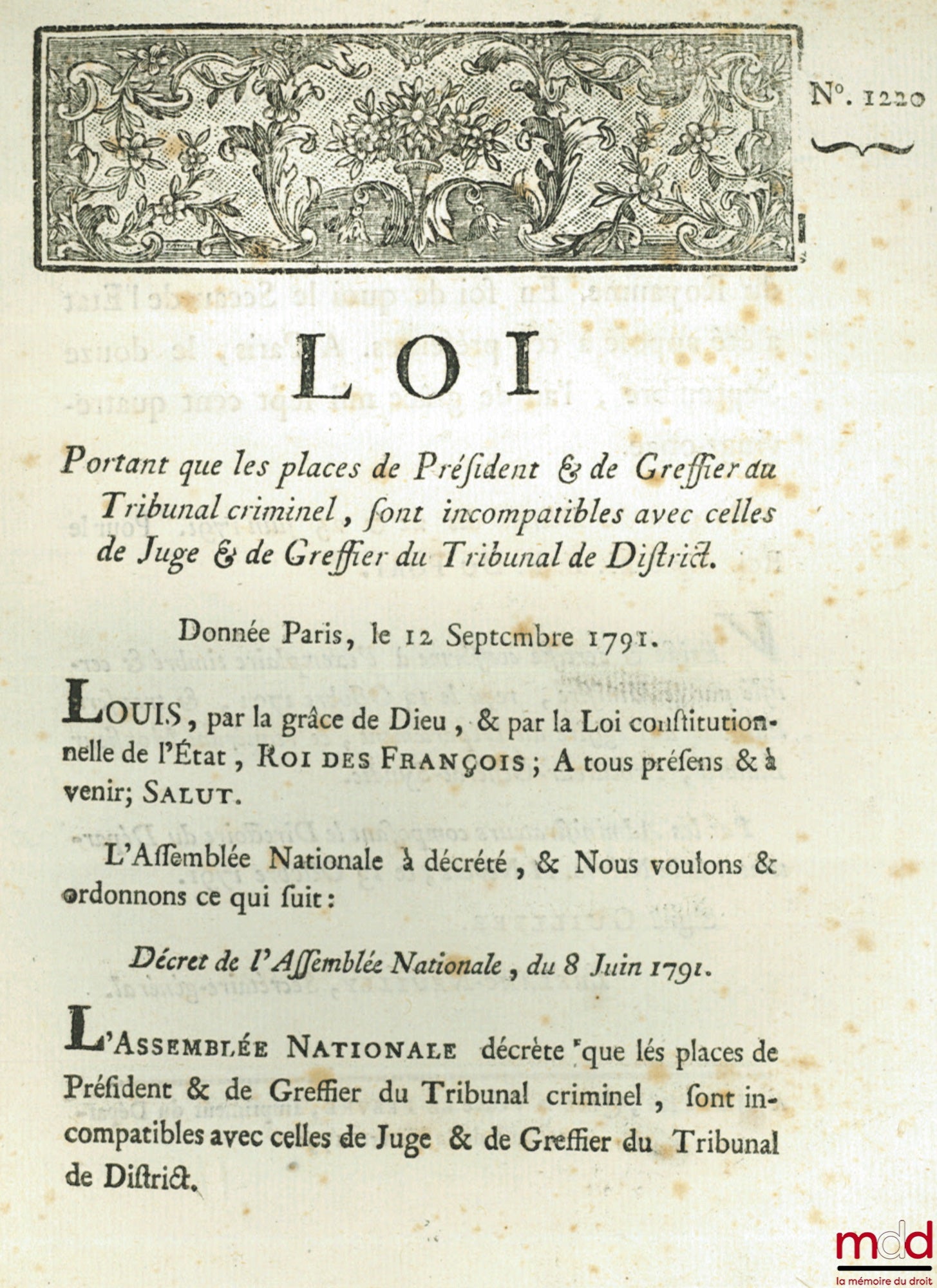 [Organisation judiciaire] – Loi PORTANT QUE LES PLACES DE PRÉSIDENT & DE GREFFIER DU TRIBUNAL CRIMINEL, SONT INCOMPATIBLES AVEC CELLES DE JUGE & DE GREFFIER DU TRIBUNAL DE DISTRICT. Donnéé à Paris, le 12 Septembre 1791. Signé Louis M. L. F. Duport. Départ