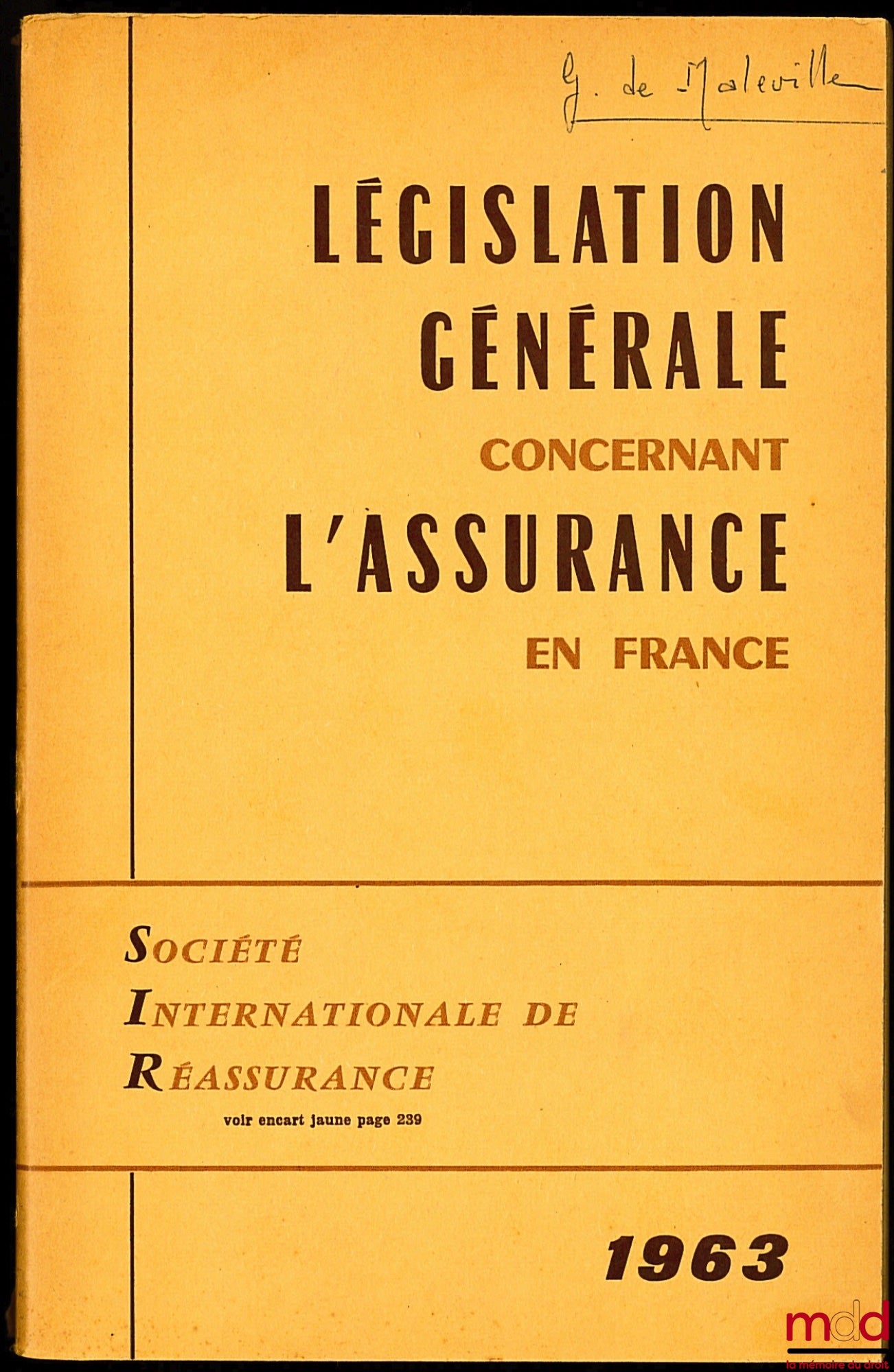 LÉGISLATION GÉNÉRALE CONCERNANT L’ASSURANCE OPÉRANT EN FRANCE