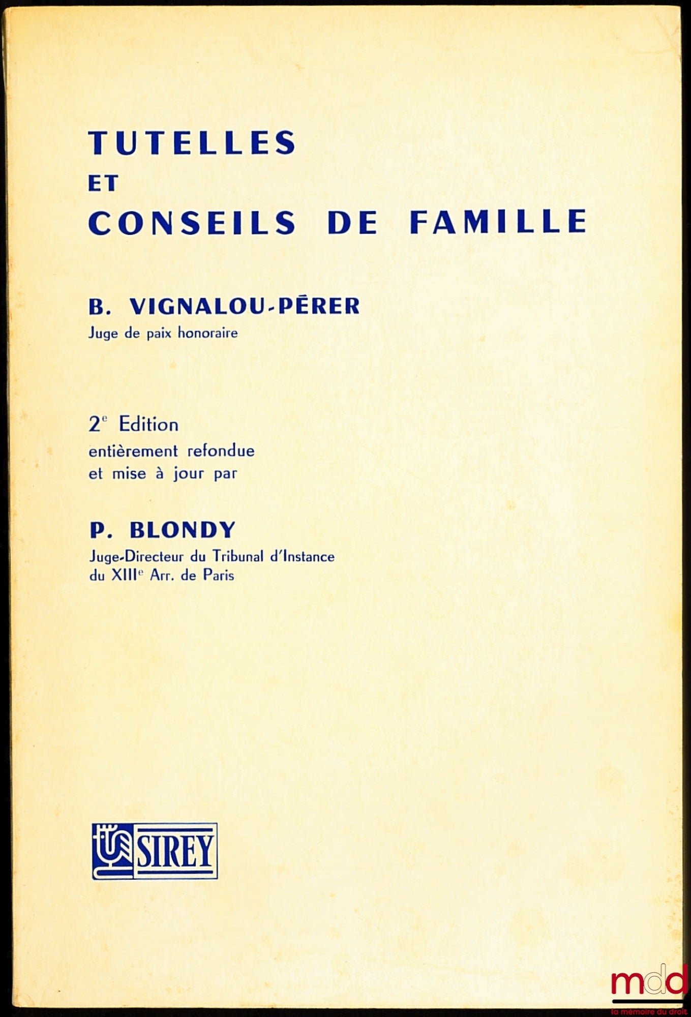 VIGNALOU-PÉRER (B.), BLONDY (P.) – TUTELLES ET CONSEILS DE FAMILLE, 2ème édition