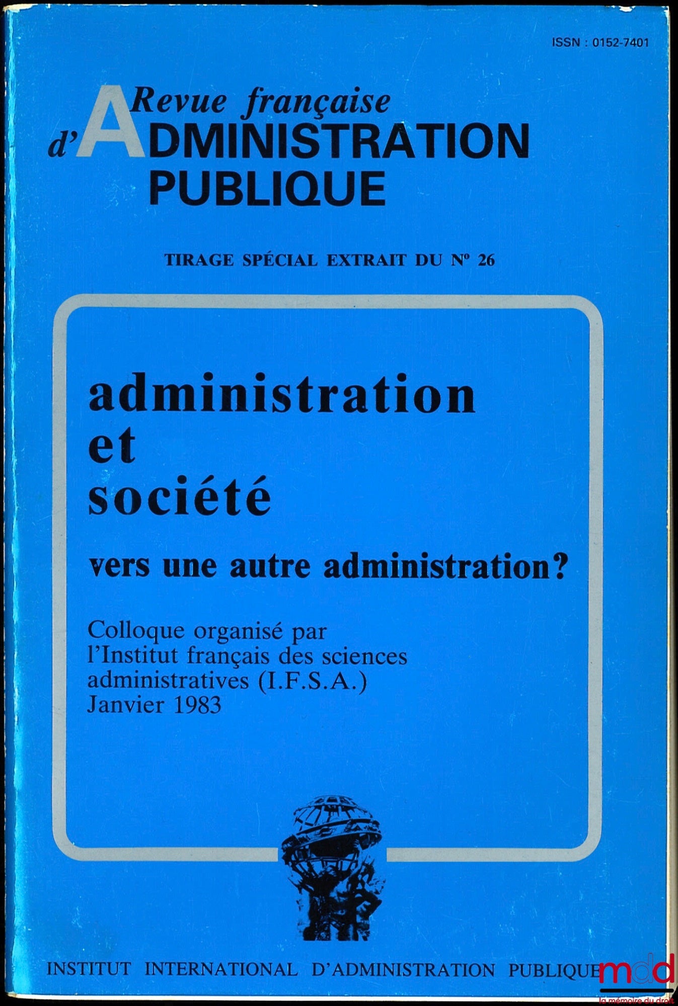 [RFAP] – TIRAGE SPÉCIAL EXTRAIT DU n° 26 : ADMINISTRATION ET SOCIÉTÉ, VERS UNE AUTRE ADMINISTRATION ?
