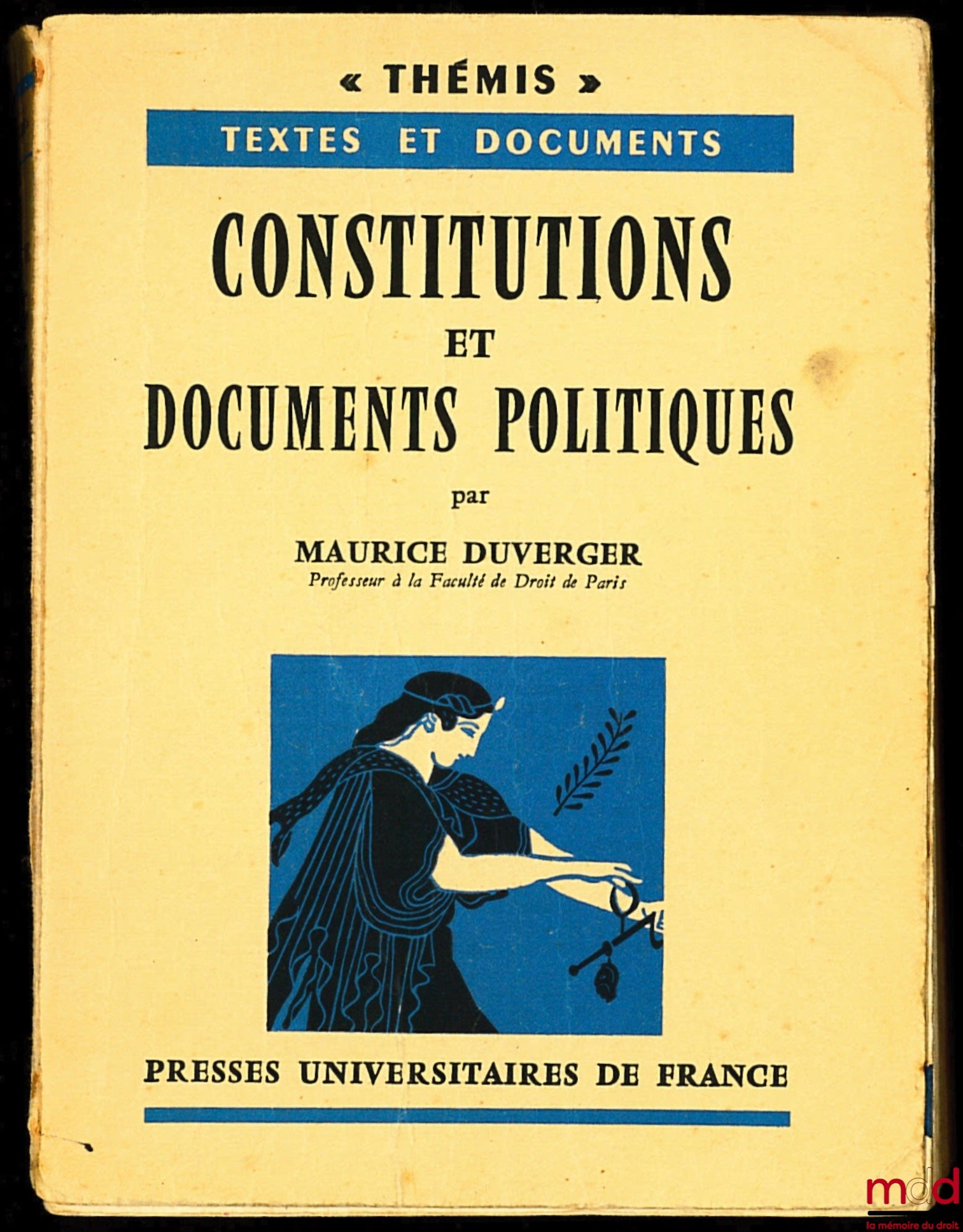 DUVERGER (Maurice) – CONSTITUTIONS ET DOCUMENTS POLITIQUES, coll. Thémis