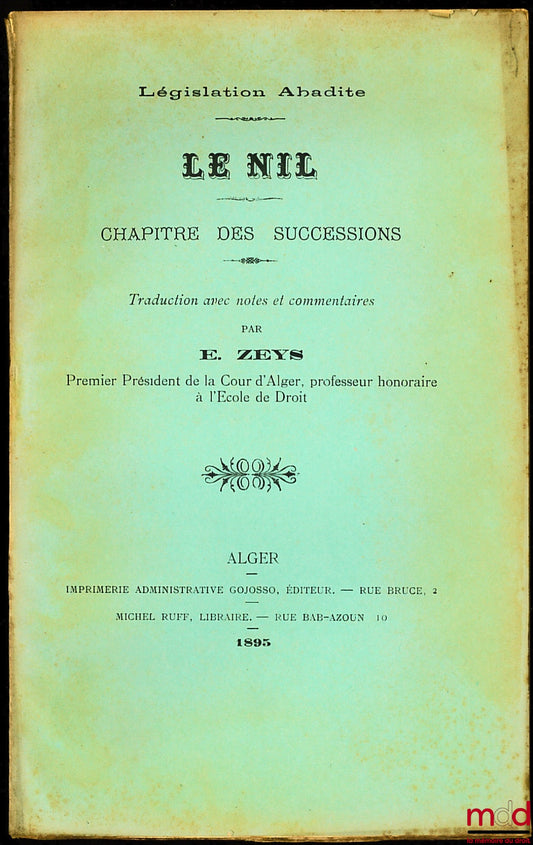 ZEYS (Ernest) – LÉGISLATION ABADITE : LE NIL : CHAPITRE DES SUCCESSIONS
