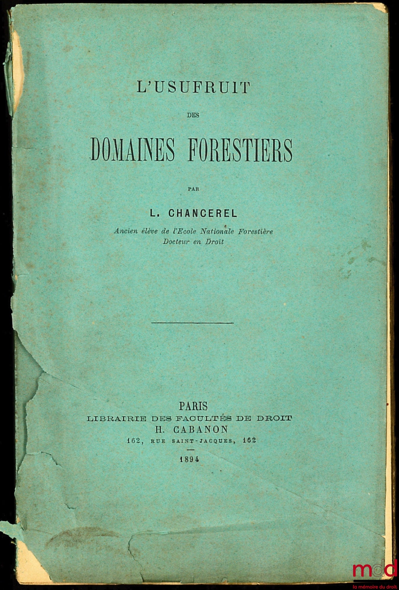 CHANCEREL (Lucien) – L’USUFRUIT DES DOMAINES FORESTIERS