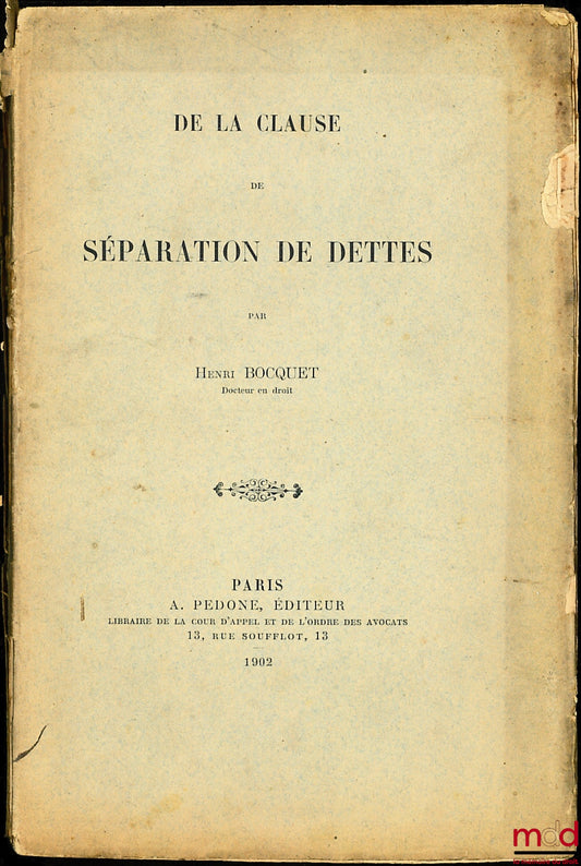 BOCQUET (Henri) – De la clause de séparation de dettes