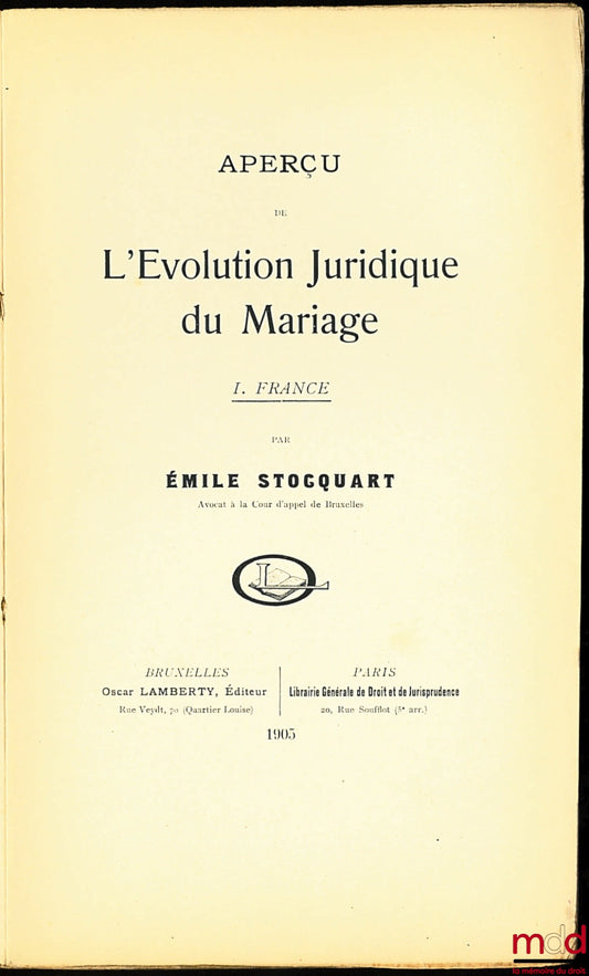 STOCQUART (Émile) – Aperçu de l'évolution juridique du mariage, I. France