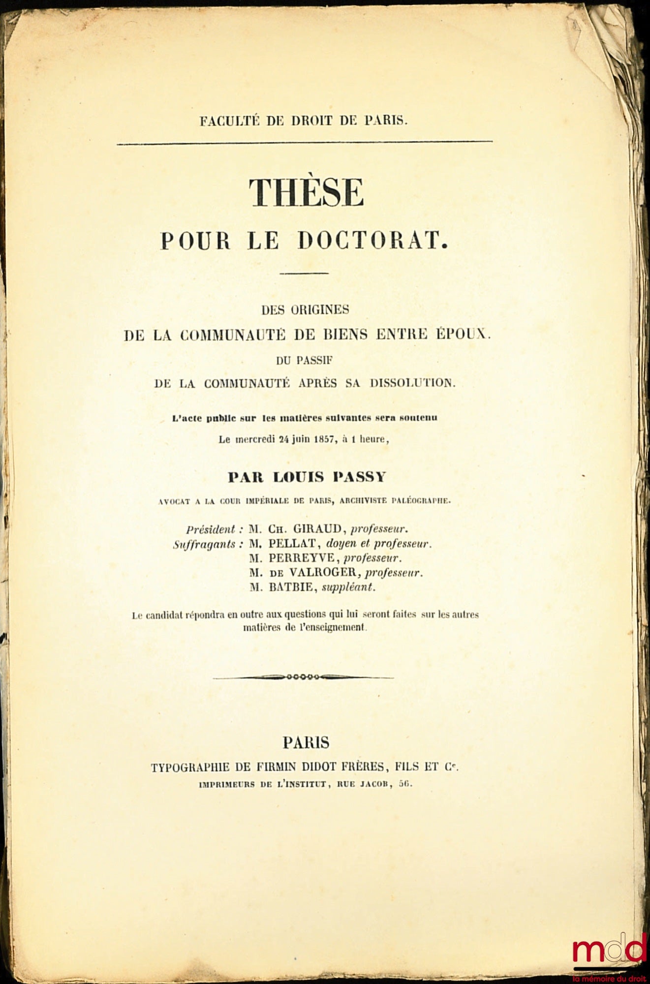 PASSY (Louis) – DES ORIGINES DE LA COMMUNAUTÉ DE BIENS ENTRE ÉPOUX, DU PASSIF DE LA COMMUNAUTÉ APRÈS SA DISSOLUTION, thèse pour le doctorat