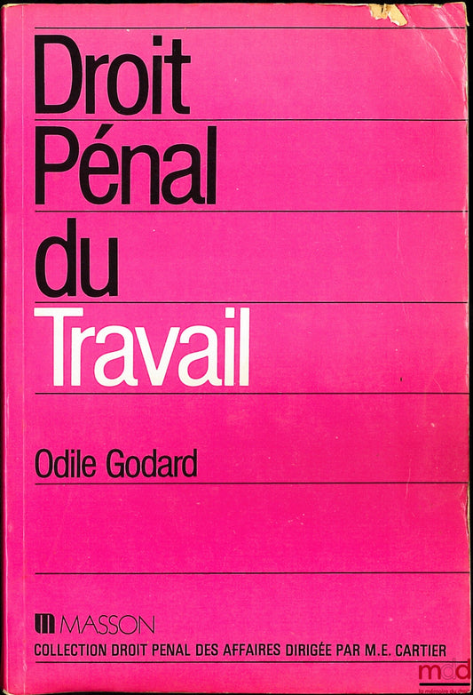 GODARD (Odile) – DROIT PÉNAL DU TRAVAIL, coll. Droit pénal des affaires