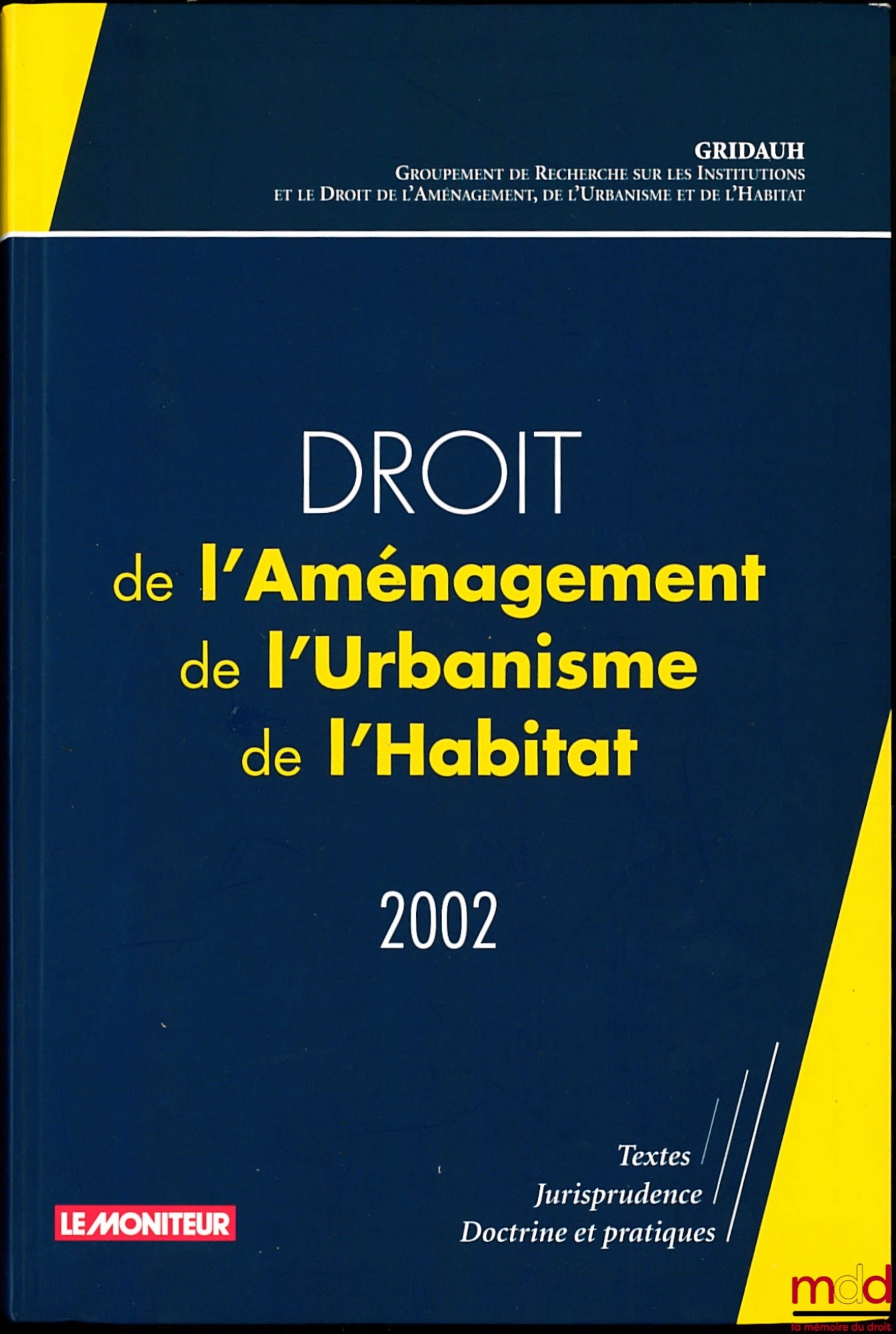 [Collectif] – DROIT DE L’AMÉNAGEMENT DE L’URBANISME ET DE L’HABITAT 2002 par le GRIDAUH