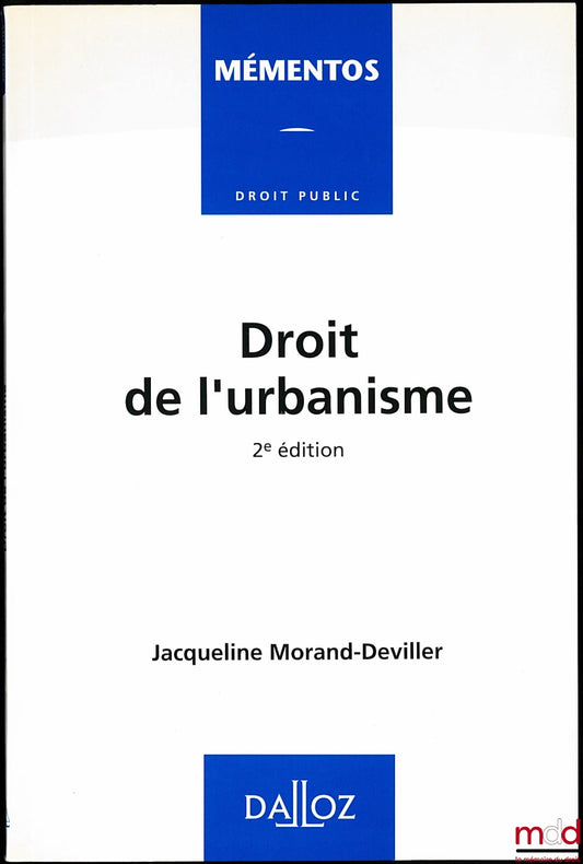 MORAND-DEVILLER (Jacqueline) – URBAN PLANNING LAW, 2nd ed., Public Law Series Handbook