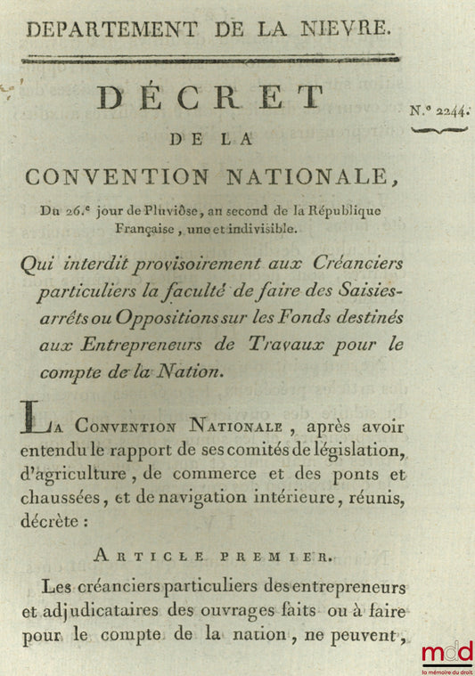 Decree of the National Convention, of the 26th day of Pluviôse, year two of the French Republic, one and indivisible, which provisionally prohibits individual creditors from the right to make attachments or objections on funds intended for
