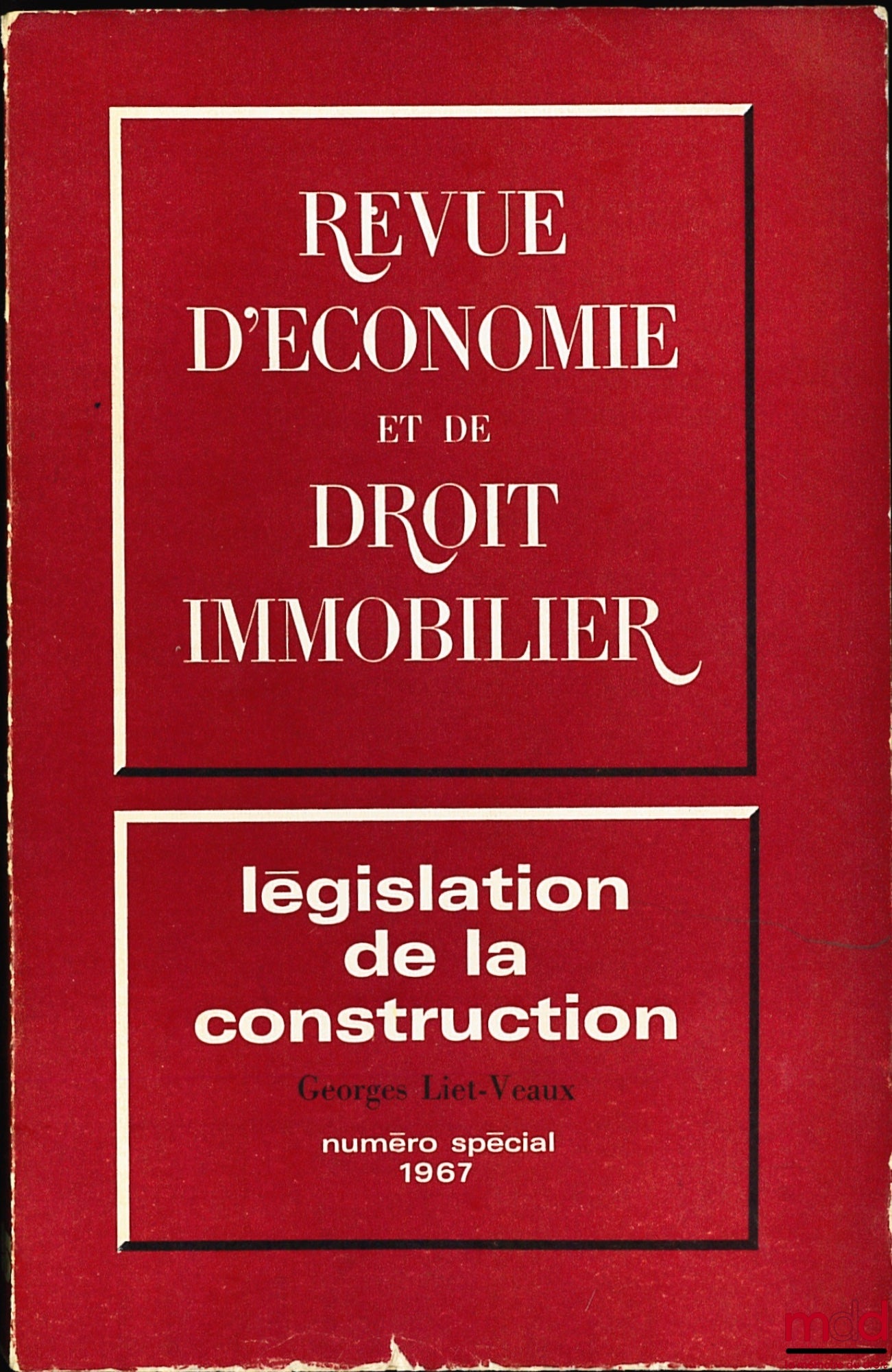 [Code] – LÉGISLATION DE LA CONSTRUCTION de 1960 à 1968 et 1970, 1972 , recueil de textes établi par le Service Juridique de Conseil Supérieur de l’Ordre des Architectes, sous la direction de Georges Liet-Veaux, coll. Techniques et Architecture