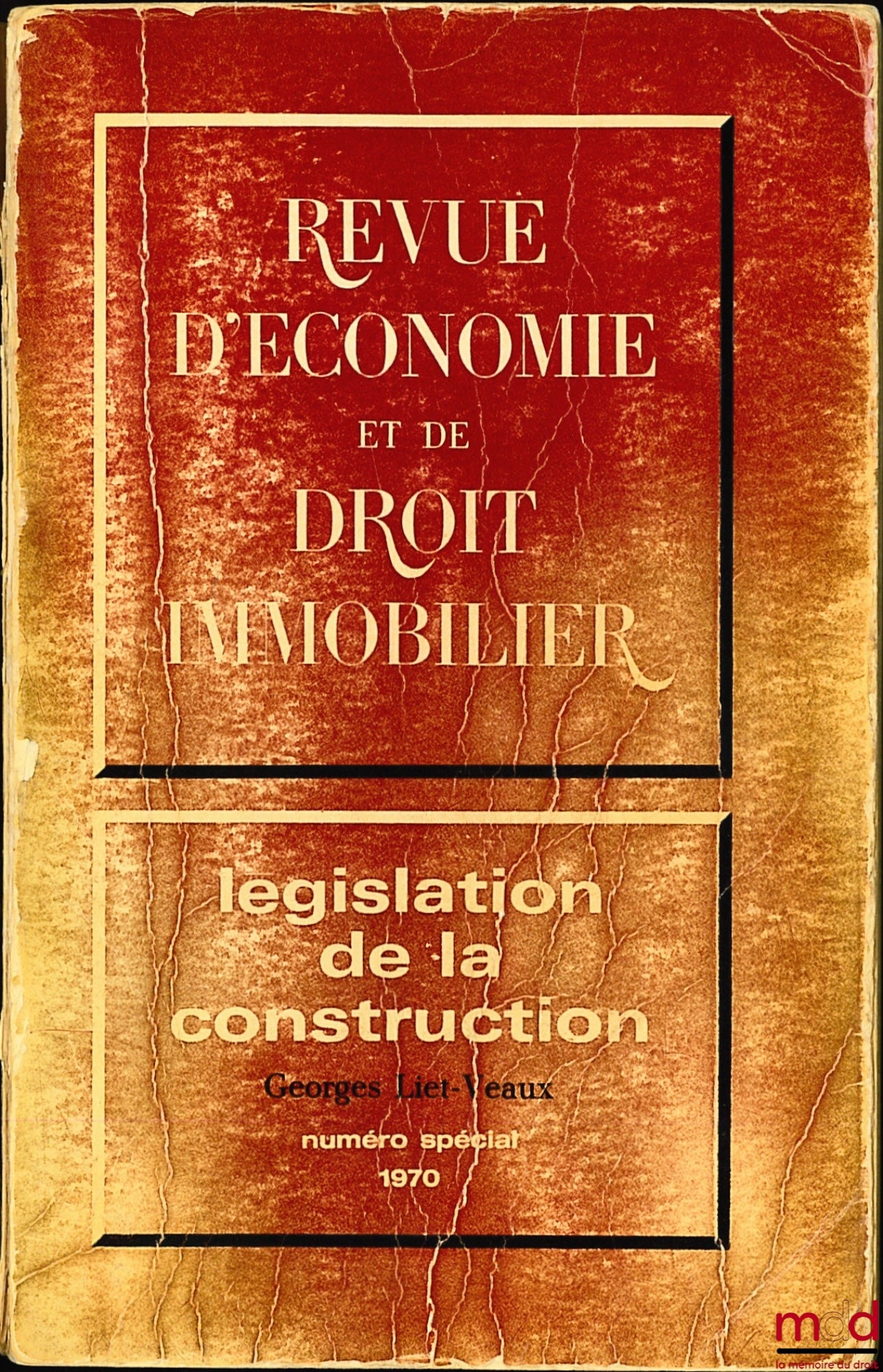 [Code] – LÉGISLATION DE LA CONSTRUCTION de 1960 à 1968 et 1970, 1972 , recueil de textes établi par le Service Juridique de Conseil Supérieur de l’Ordre des Architectes, sous la direction de Georges Liet-Veaux, coll. Techniques et Architecture