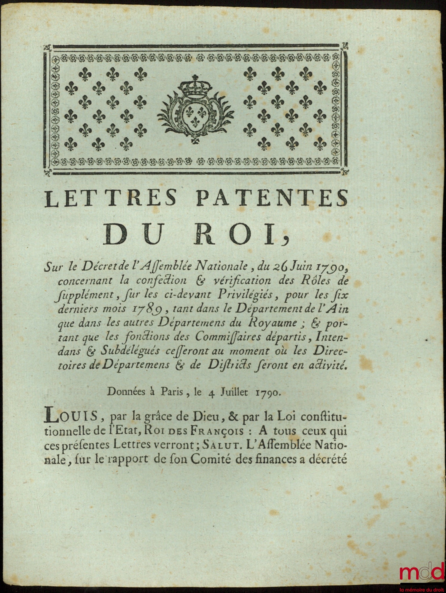 Lettres Patentes du Roi, Sur le Décret de l’Assemblée Nationale, du 26 Juin 1790, concernant la confection & vérification des Rôles de supplément, sur les ci-devant Privilégiés, pour les six derniers mois 1789, tant dans le Départemens du Royaume ; & port