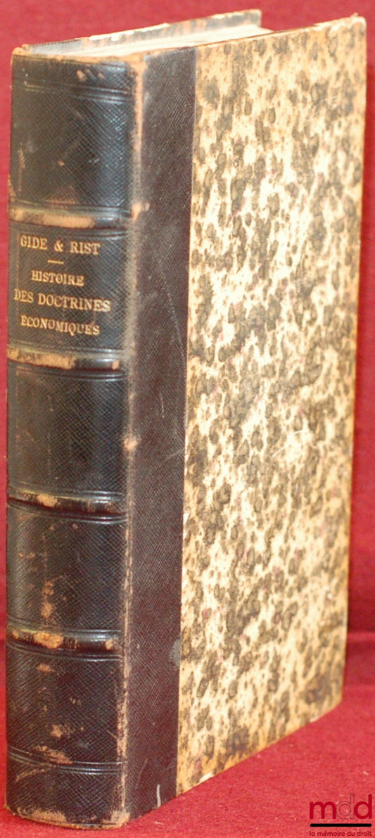 GIDE (Charles) et RIST ( Charles) – HISTOIRE DE DOCTRINES ÉCONOMIQUES DEPUIS LES PHYSIOCRATES JUSQU’À NOS JOURS, 4e éd. revue et corrigée