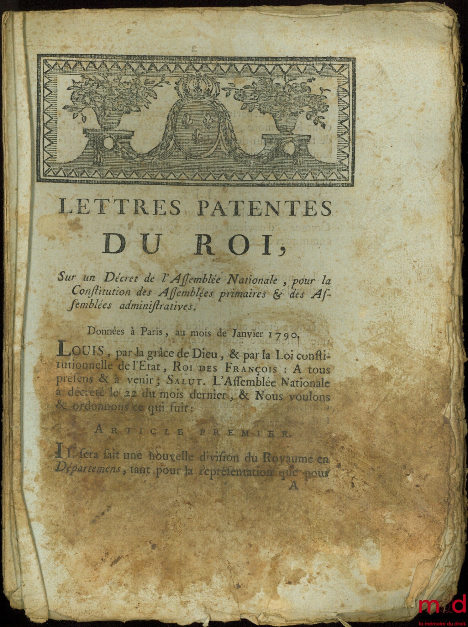Lettres Patentes du Roi, Sur un Décret de l’Assemblée Nationale, pour la Constitution des Assemblées primaires & des Assemblés administratives. Données à Paris, au moins de Janvier 1790 ; Instruction de l’Assemblée Nationale, Sur la formation des Assemblé