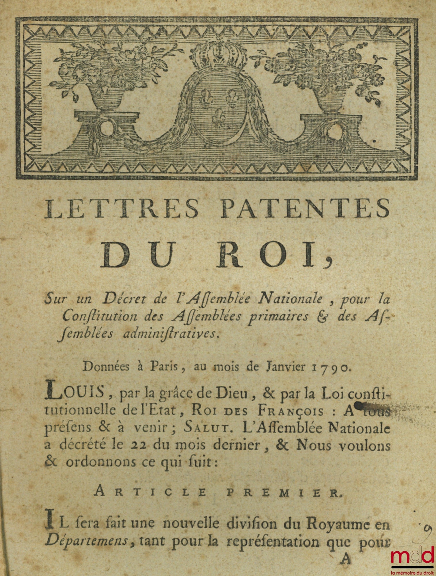 Lettres Patentes du Roi, Sur un Décret de l’Assemblée Nationale, pour la Constitution des Assemblées primaires & des Assemblés administratives. Données à Paris, au moins de Janvier 1790 ; Instruction de l’Assemblée Nationale, Sur la formation des Assemblé