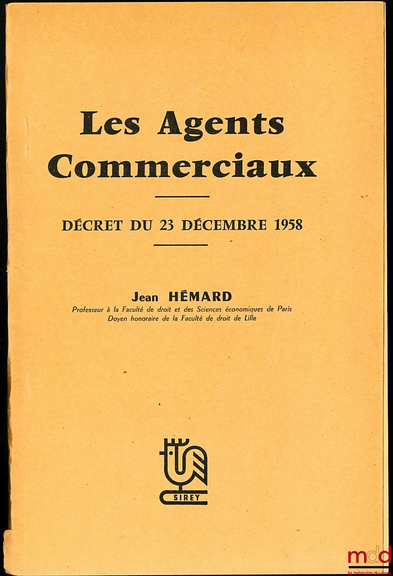 HÉMARD (Jean) – LES AGENTS COMMERCIAUX, Décret du 23 décembre 1958, article extrait de la Revue trimestrielle de droit commercial (n° 3/1959)