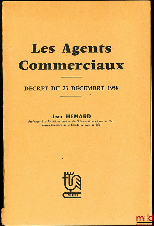 HÉMARD (Jean) – LES AGENTS COMMERCIAUX, Décret du 23 décembre 1958, article extrait de la Revue trimestrielle de droit commercial (n° 3/1959)
