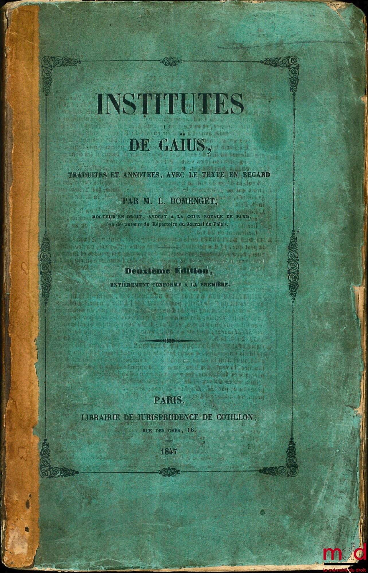 DOMENGET (Léo) – INSTITUTES DE GAÏUS, traduites et annotées, avec le texte en regard, 2e éd. entièrement conforme à la première