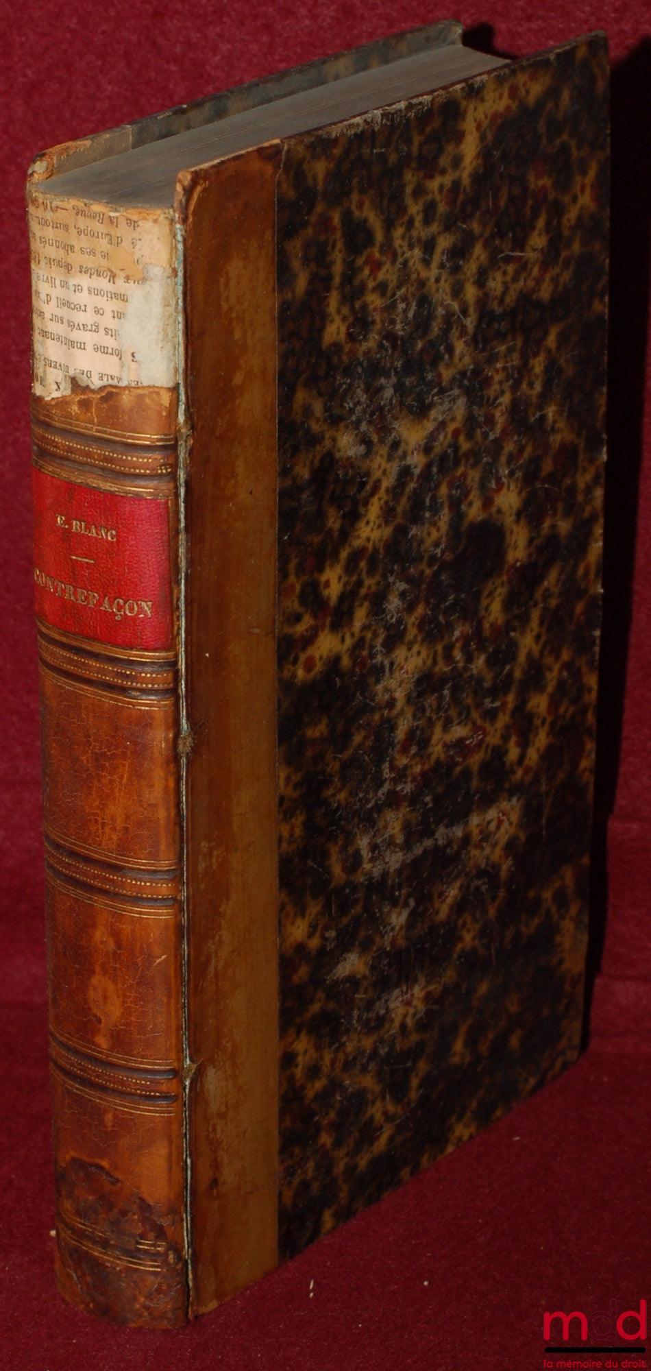 BLANC (Étienne) – TRAITÉ DE LA CONTREFAÇON EN TOUS GENRES ET DE SA POURSUITE EN JUSTICE, concernant les oeuvres littéraires, dramatiques, musicales et artistiques ; les dessins et les marques de fabrique ; les titres d’ouvrages et les noms d’auteurs ; les