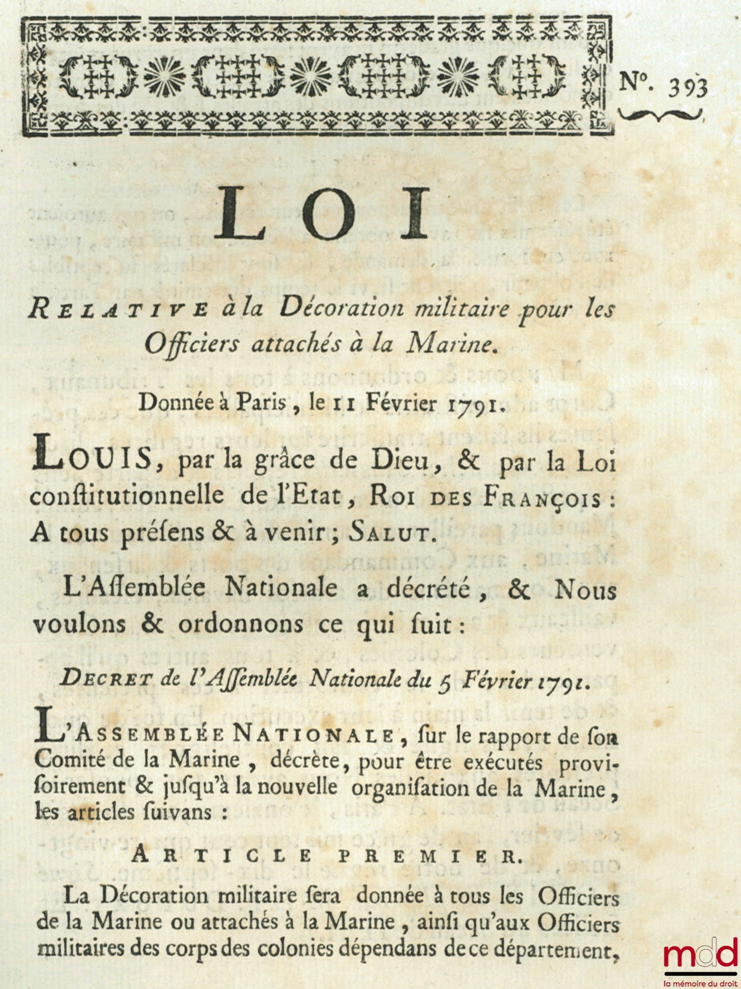 Loi, RELATIVE À LA DÉCORATION MILITAIRE POUR LES OFFICIERS ATTACHÉS À LA MARINE. Donnée à Paris le 11 Février 1791, signé : Louis, M.L.F. Duport, bull. n° 393