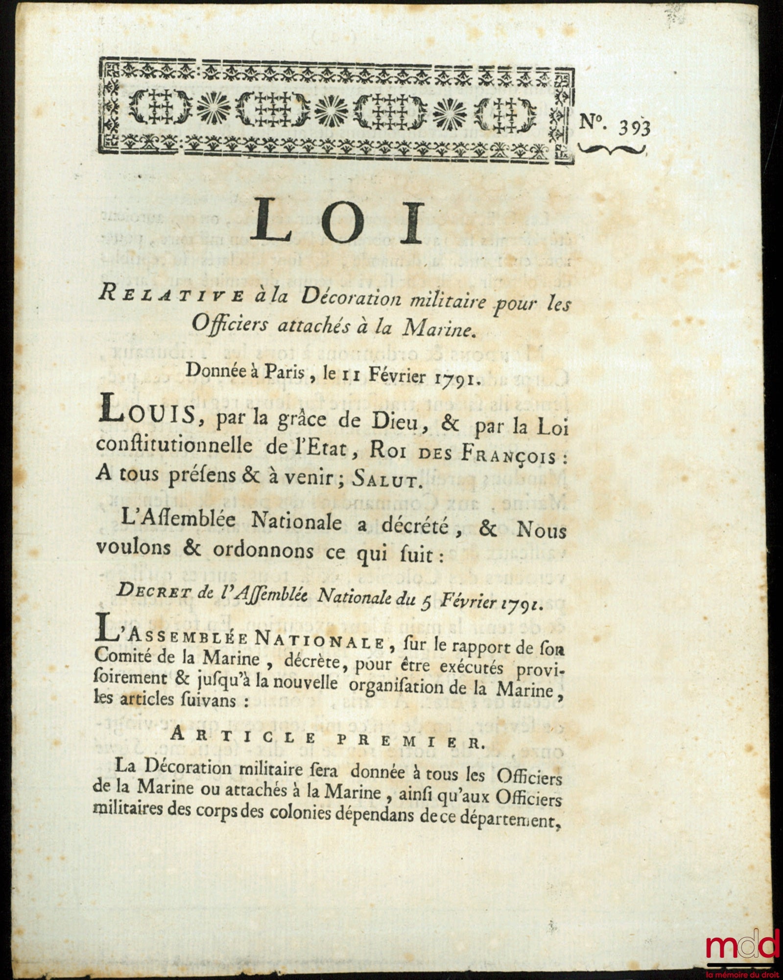 Loi, RELATIVE À LA DÉCORATION MILITAIRE POUR LES OFFICIERS ATTACHÉS À LA MARINE. Donnée à Paris le 11 Février 1791, signé : Louis, M.L.F. Duport, bull. n° 393