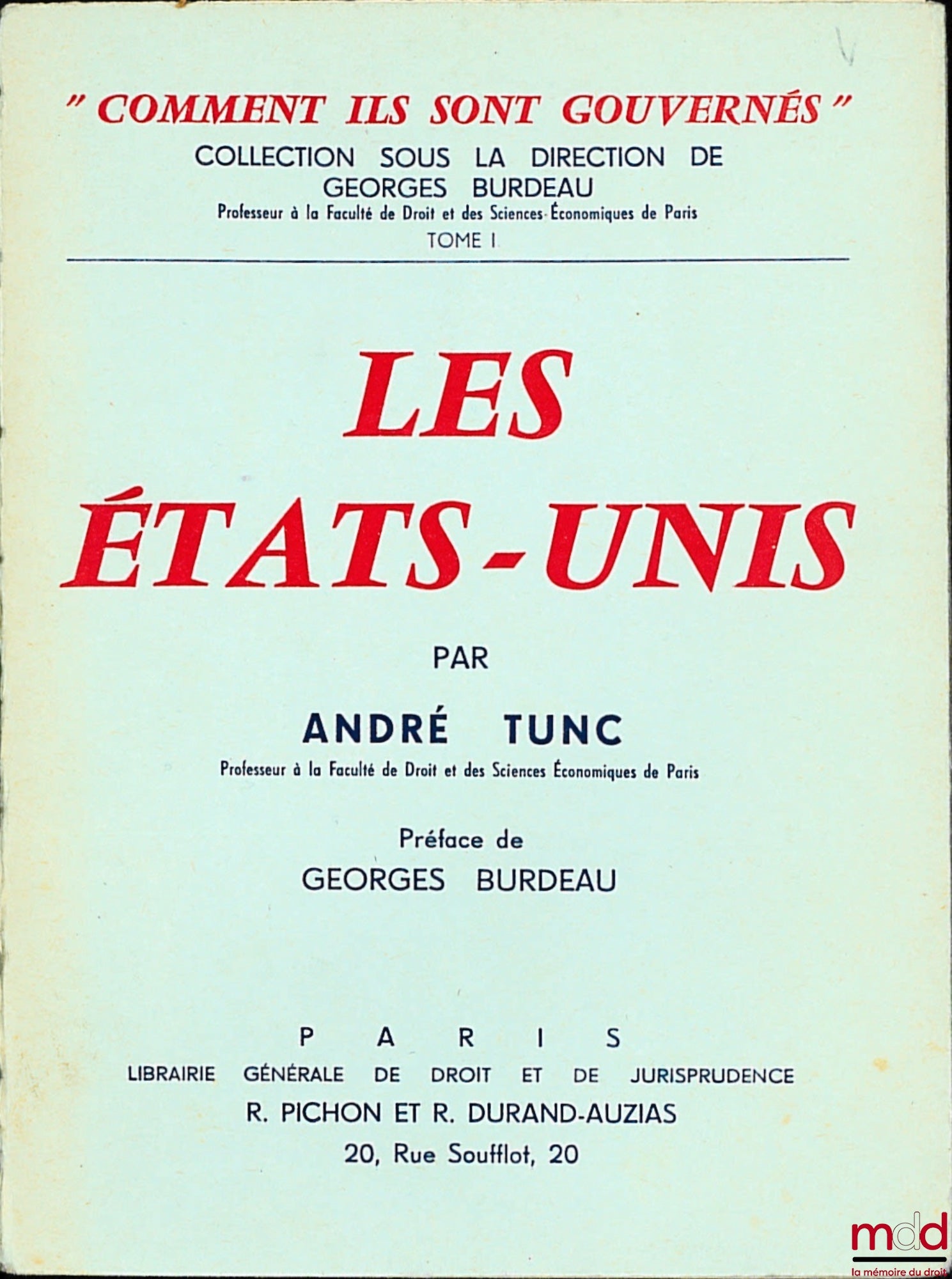 TUNC (André) – LES ÉTATS-UNIS, Préface de Georges Burdeau, Coll. “Comment ils sont gouvernés”