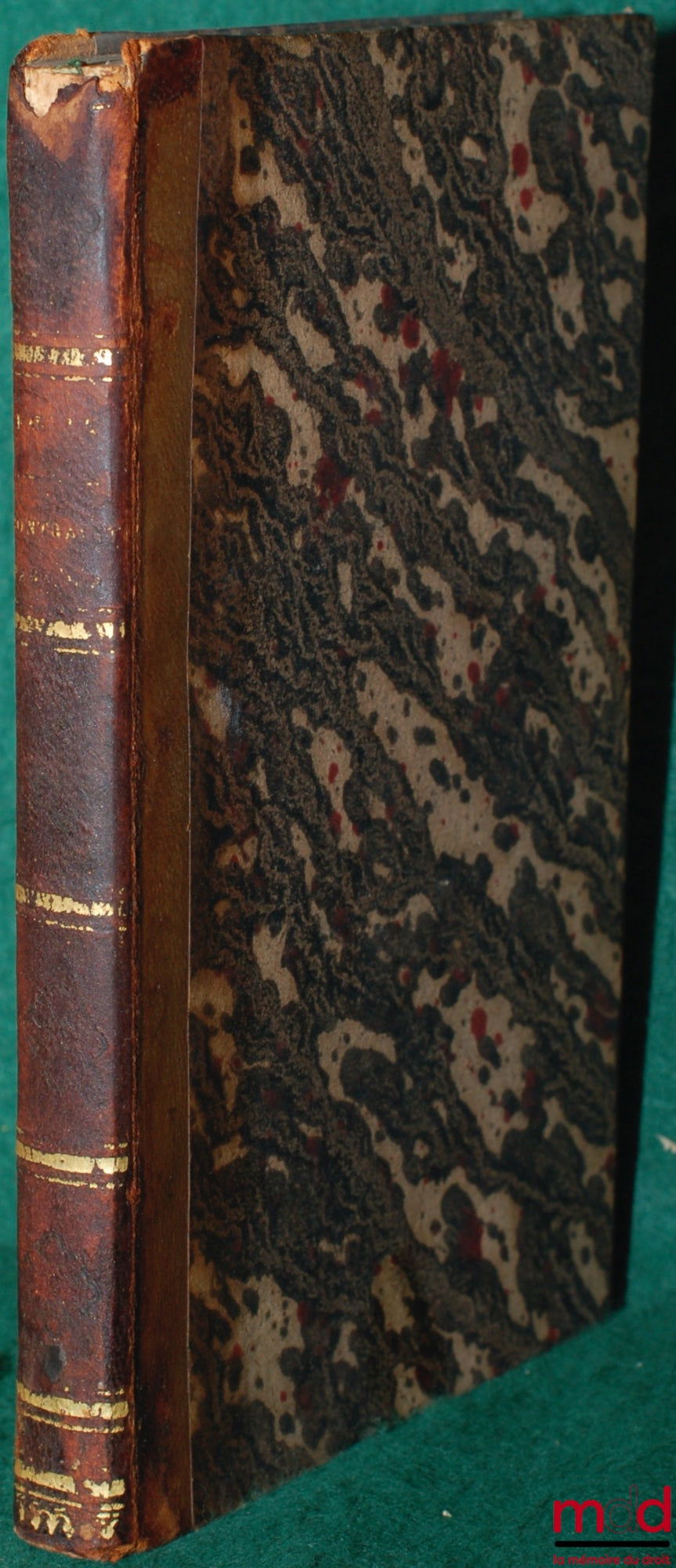 FŒLIX (Jean Jacques Gaspard) – COMMENTAIRE SUR LA LOI DU 17 AVRIL 1832, RELATIVE À LA CONTRAINTE PAR CORPS, précédé de Considération sur la contrainte par corps sous les rapports de la morale, de la religion, du Droit naturel et du Droit civil, et dans l’