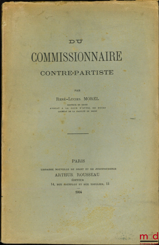 MOREL (René-Lucien) – DU COMMISSIONNAIRE CONTRE-PARTISTE