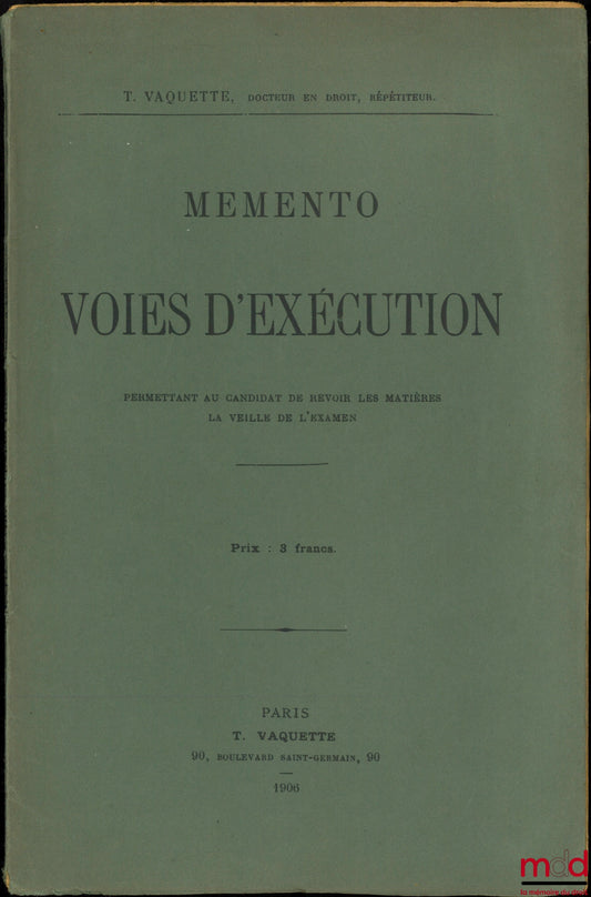 VAQUETTE (Théodule) – MÉMENTO VOIES D’EXÉCUTION, permettant au candidat de revoir les matières la veille de l’examen