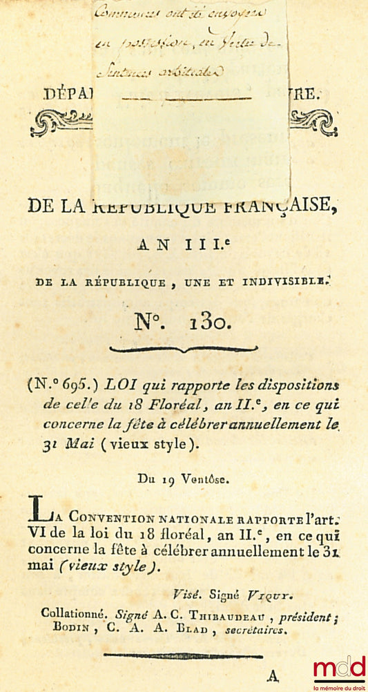 [Fête nationale] – Lois QUI RAPPORTE LES DISPOSITIONS DE CELLE DU 18 FLORÉAL, AN IIe EN CE QUI CONCERNE LA FÊTE À CÉLÉBRER ANNUELLEMENT LE 31 MAI (VIEUX STYLE). Du 19 Ventôse. loi de la République française, An IIIe de la République, une et indivisible, b