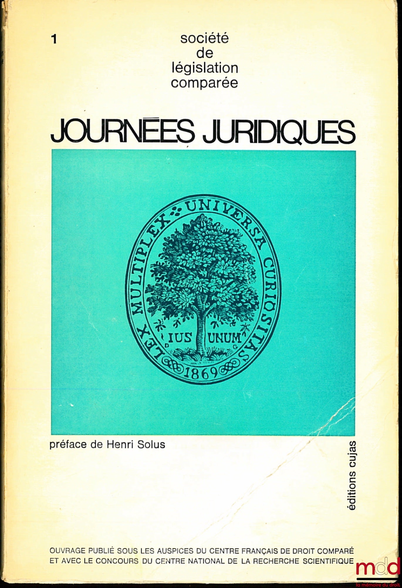 [Colloque] – JOURNÉES JURIDIQUES DE LA SOCIÉTÉ DE LÉGISLATION COMPARÉE, Préface de Henri Solus, Premières et deuxièmes journées juridiques Franco - Polonaises et troisièmes journées Franco - Italiennes